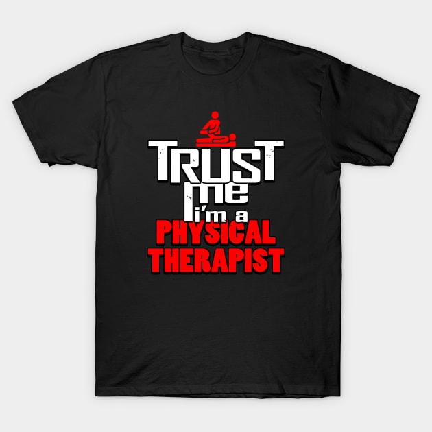 Proud Physical Therapist Meme Gift For PT Therapists T-Shirt by BoggsNicolas